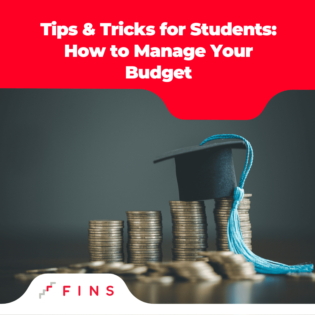 Tips & Tricks for Students: How to Manage Your Budget